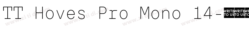 TT Hoves Pro Mono 14字体转换 TT Hoves Pro Mono 14字体转换